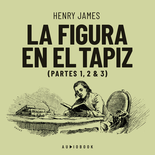La figura en el tapiz - Partes 1, 2 & 3 (Completo), Henry James