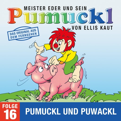 16: Pumuckl und Puwackl (Das Original aus dem Fernsehen), Ellis Kaut