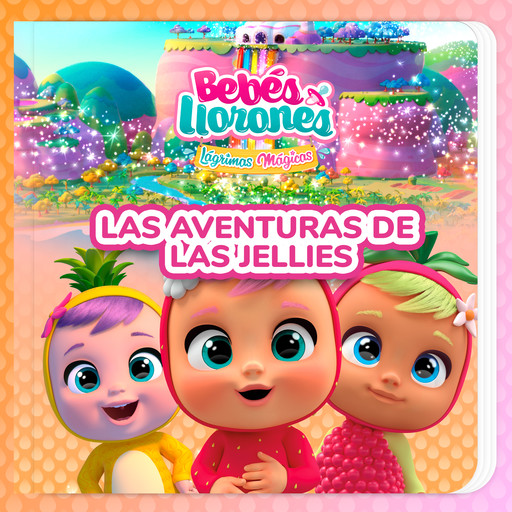 Las aventuras de Las Jellies (en Español Latino), Bebés Llorones, Kitoons en Español