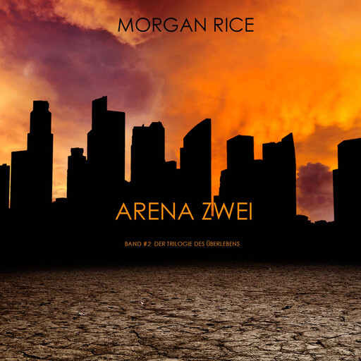 Arena Zwei (Band #2 Der Trilogie Des Überlebens), Morgan Rice