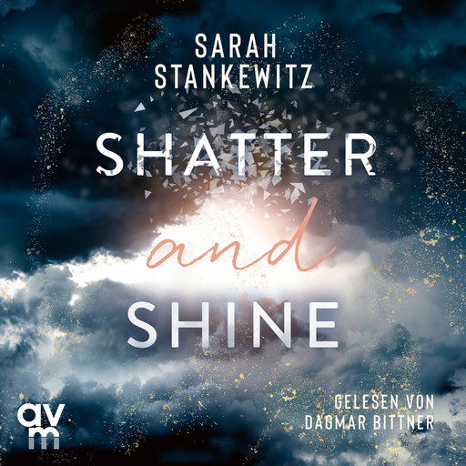 Shatter and Shine, Sarah Stankewitz