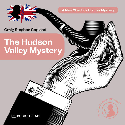 The Hudson Valley Mystery - A New Sherlock Holmes Mystery, Episode 6 (Unabridged), Arthur Conan Doyle, Craig Stephen Copland