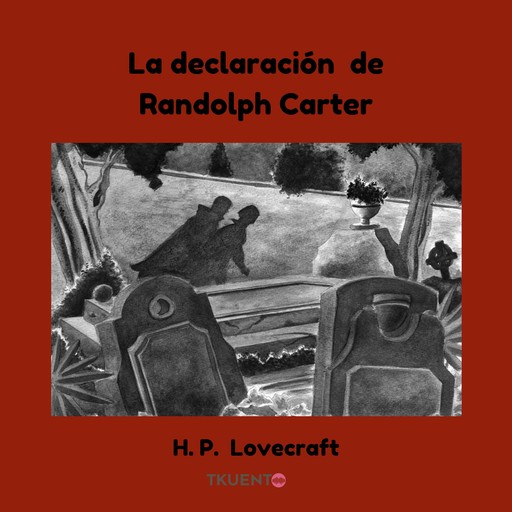 La declaración de Randolph Carter, Howard Philips Lovecraft