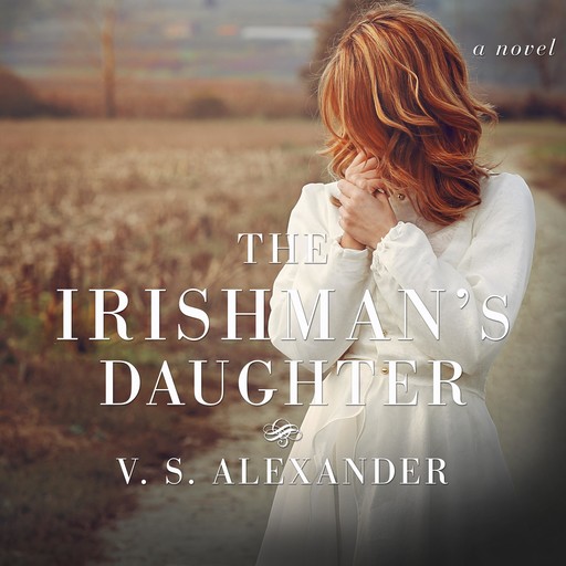 The Irishman's Daughter, V.S. Alexander