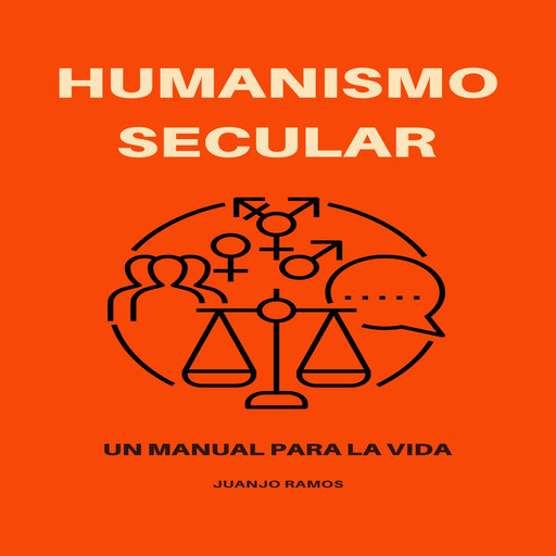 Humanismo secular: un manual para la vida, Juanjo Ramos