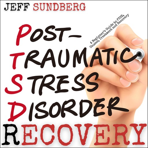 PTSD RECOVERY, Jeff Sundberg