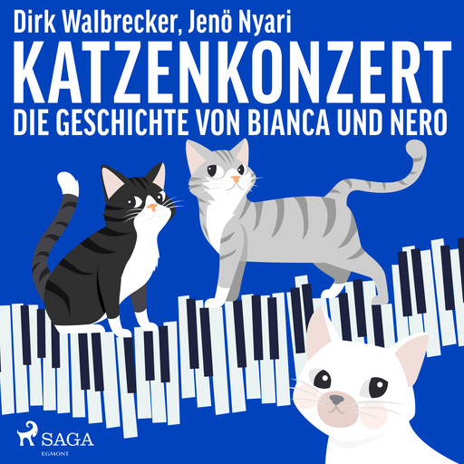 Katzenkonzert - Die Geschichte von Bianca und Nero, Dirk Walbrecker, Jenö Nyari
