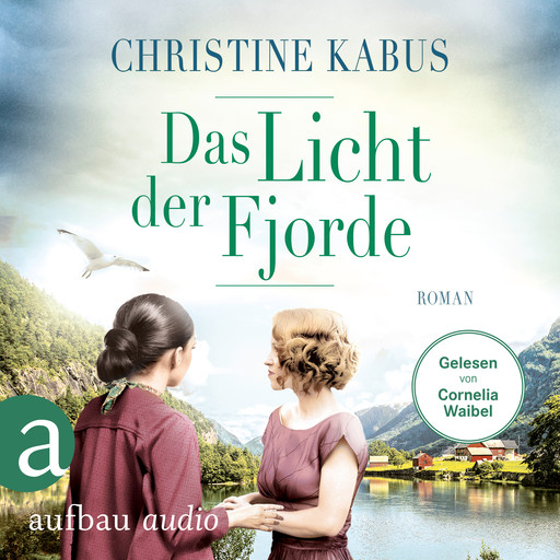 Das Licht der Fjorde (Ungekürzt), Christine Kabus