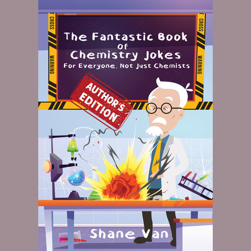 The Fantastic Book of Chemistry Jokes:, Shane Van