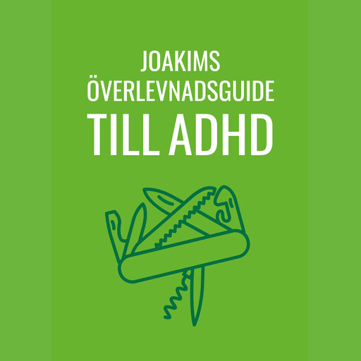Joakims överlevnadsguide till adhd, Joakim Hedström