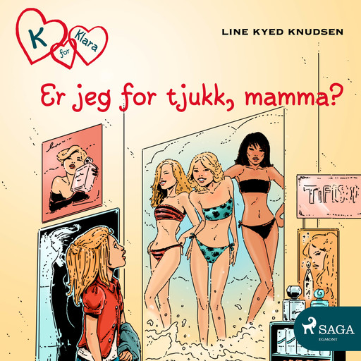 K for Klara 14 - Er jeg for tjukk, mamma?, Line Kyed Knudsen