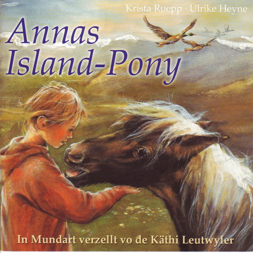 Annas Island-Pony (Schweizer Mundart), Krista Ruepp, Ulrike Heyne