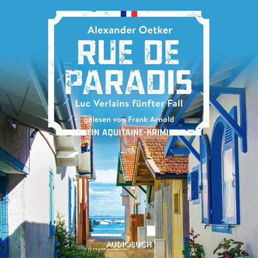 Rue de Paradis - Luc Verlains fünfter Fall (Luc Verlain 5), Alexander Oetker