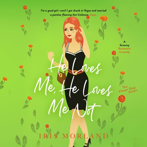 He Loves Me, He Loves Me Not, Iris Morland