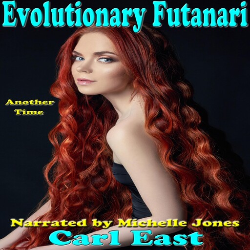 Evoluntionary Futanari, Carl East