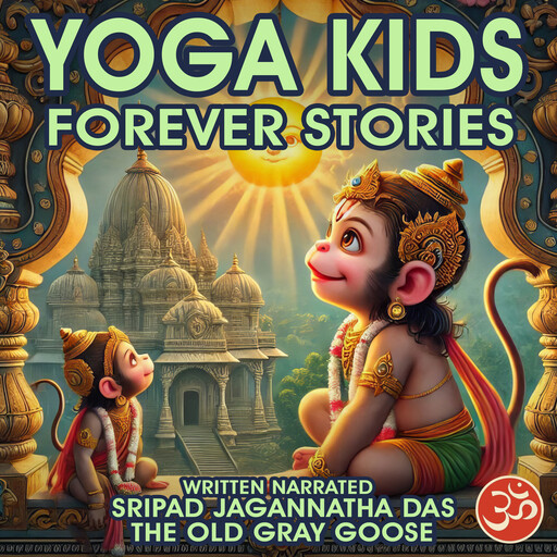 Yoga kids, The Old Gray Goose, Sripad Jagannatha Das