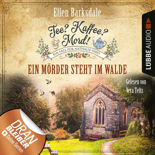 Ein Mörder steht im Walde - Nathalie Ames ermittelt - Tee? Kaffee? Mord!, Folge 9 (Ungekürzt), Ellen Barksdale