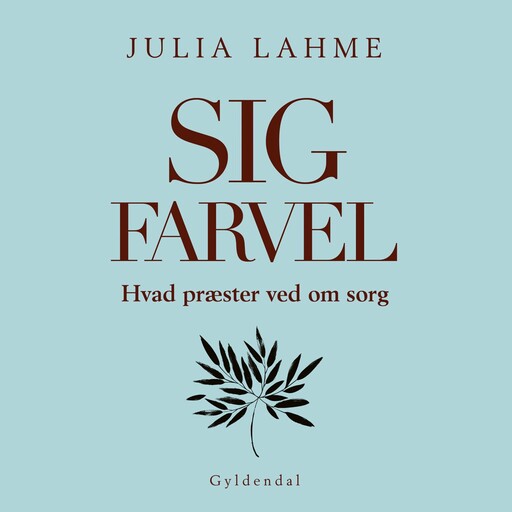 Sig farvel, Julia Lahme