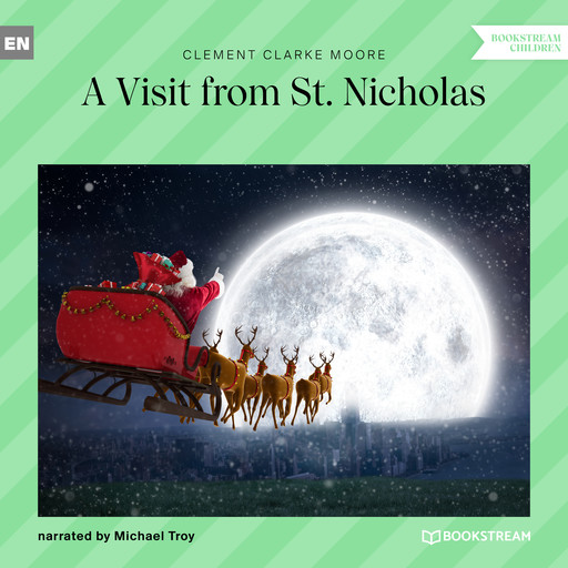 A Visit from St. Nicholas (Unabridged), Clement Clarke Moore