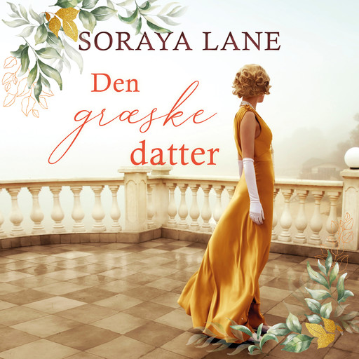 Den græske datter, Soraya Lane