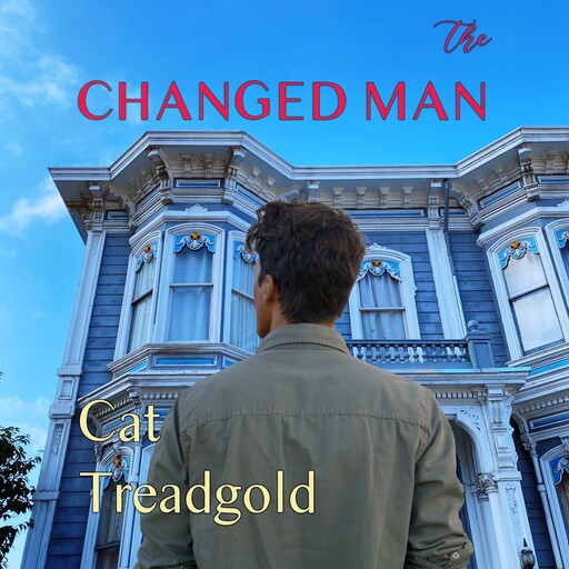 The Changed Man, Cat Treadgold