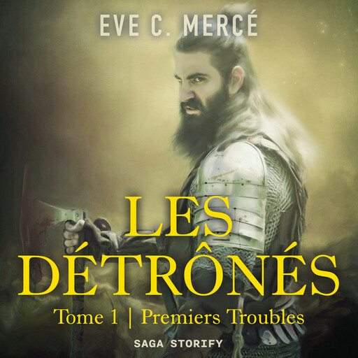 Les Détrônés, tome 1 : Premiers Troubles, Eve C. Mercé