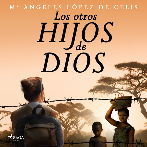 Los otros hijos de Dios, Mª Ángeles López De Celis