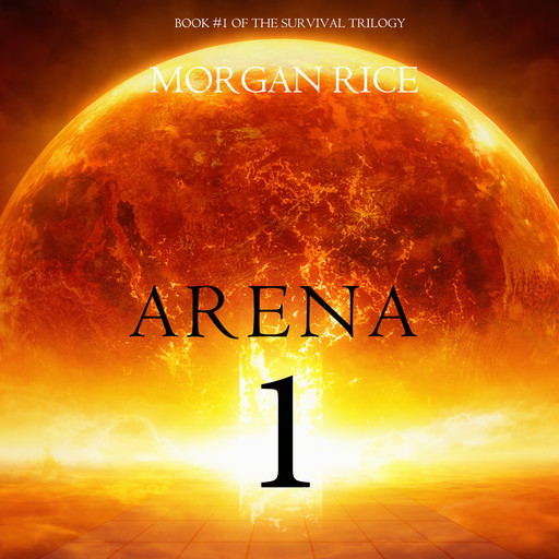 Arena 1 (Book #1 of the Survival Trilogy), Morgan Rice