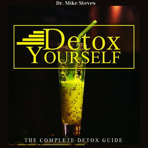 Detox Yourself, Mike Steves