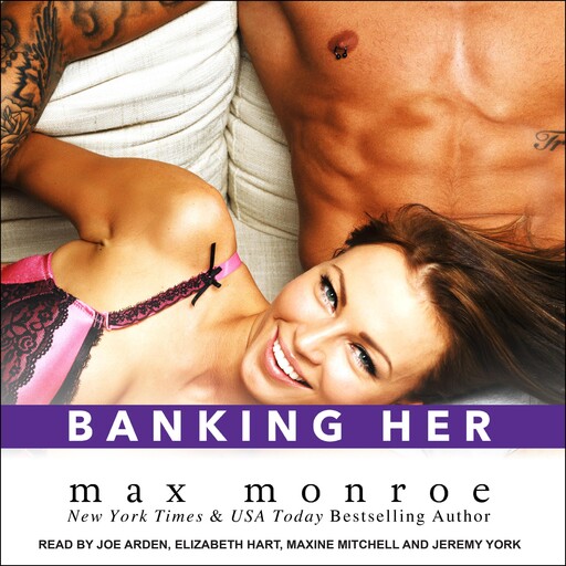 Banking Her, Max Monroe
