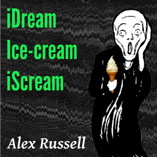 iDream Ice-cream iScream, Alex Russell