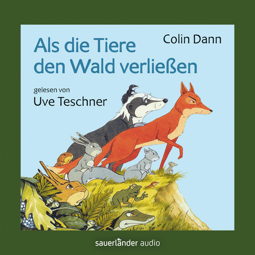 Als die Tiere den Wald verließen (Ungekürzte Lesung), Colin Dann