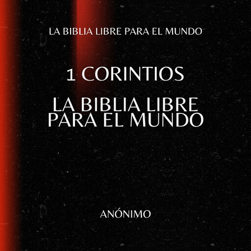 1 Corintios, La Biblia Libre para el Mundo