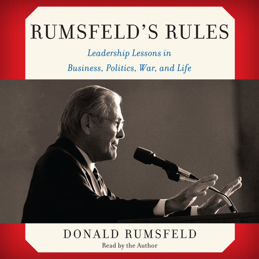 Rumsfeld's Rules, Donald Rumsfeld