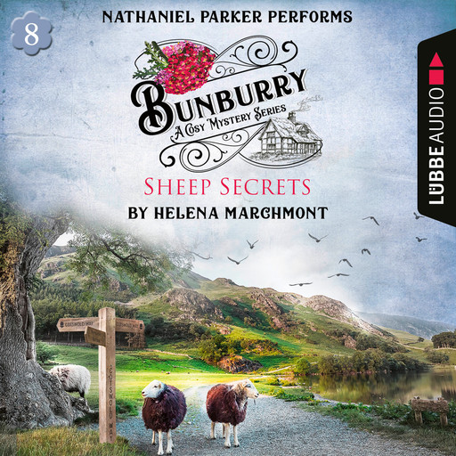 Bunburry - Sheep Secrets - A Cosy Mystery Series, Episode 8 (Unabridged), Helena Marchmont