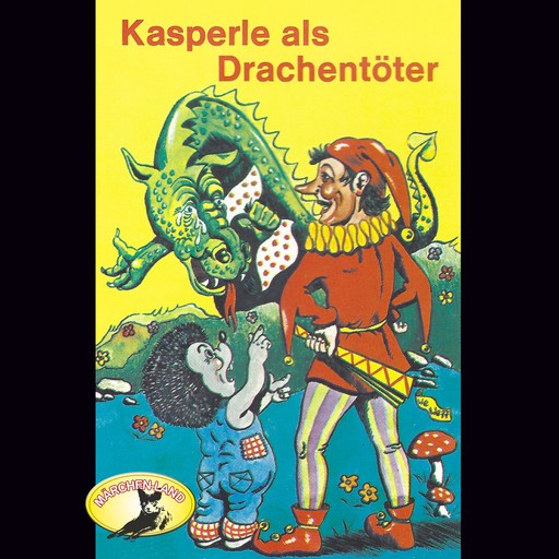Kasperle ist wieder da, Folge 7: Kasperle als Drachentöter, Gerd von Haßler