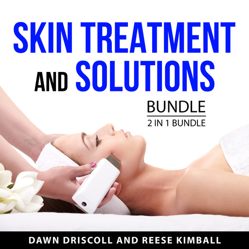 Skin Treatment and Solutions Bundle, 2 in 1 Bundle, Reese Kimball, Dawn Driscoll