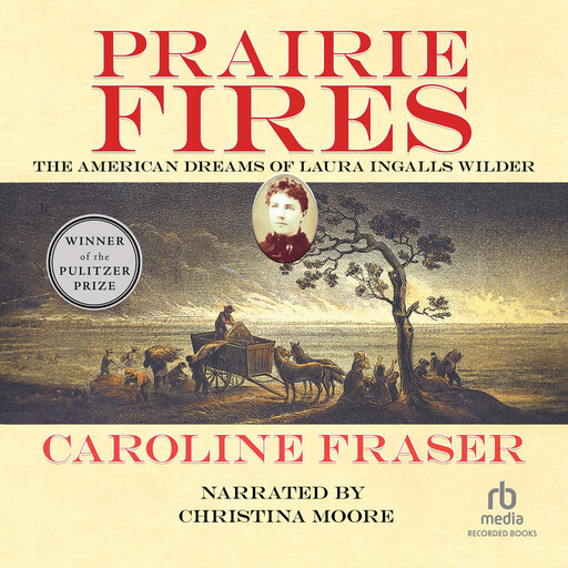Prairie Fires, Caroline Fraser