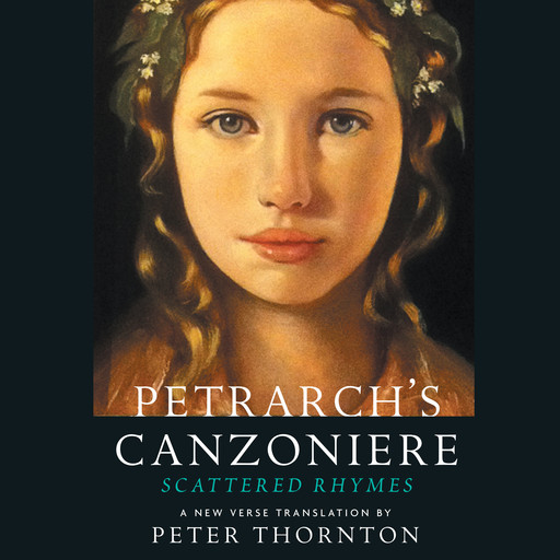 Petrarch's Canzoniere - Scattered Rhymes - A New Verse Translation, Francesco Petrarch