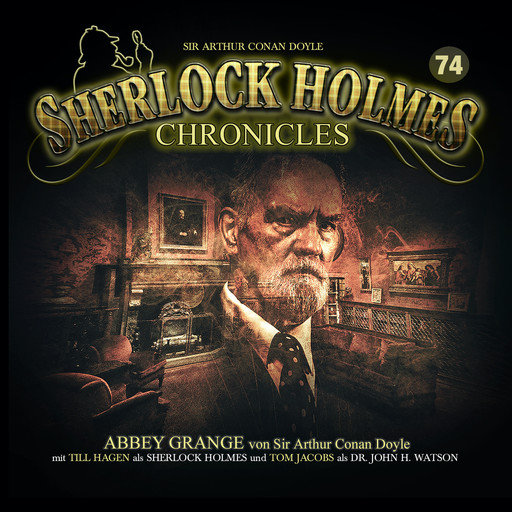 Sherlock Holmes Chronicles, Folge 74: Abbey Grange, Arthur Conan Doyle