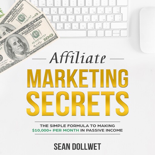 Affiliate Marketing, Sean Dollwet