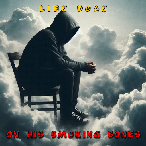 On His Smoking Bones, Lien Doan