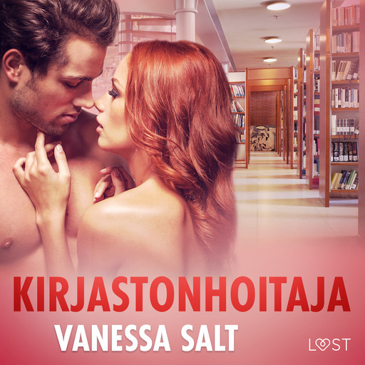 Kirjastonhoitaja – eroottinen novelli, Vanessa Salt