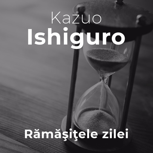 Rămășițele zilei, Kazuo Ishiguro