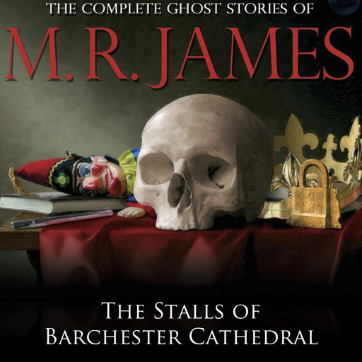 The Stalls of Barchester Cathedral, M.R.James