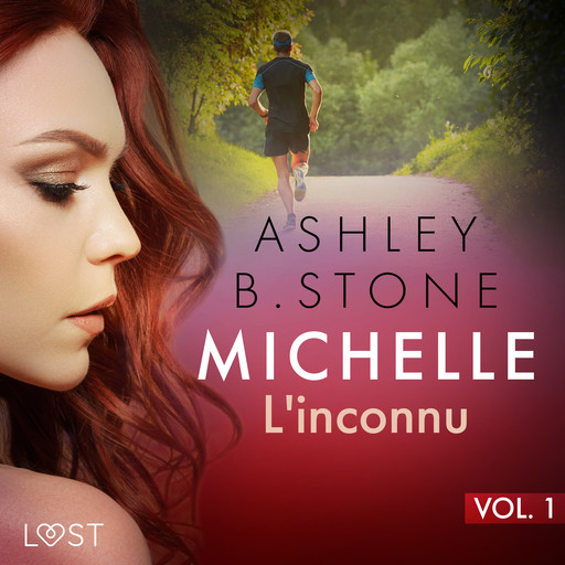 Michelle 1 : L'inconnu - Une nouvelle érotique, Ashley Stone