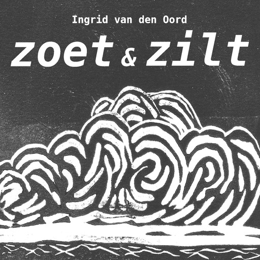 Zoet & zilt, Ingrid van den Oord