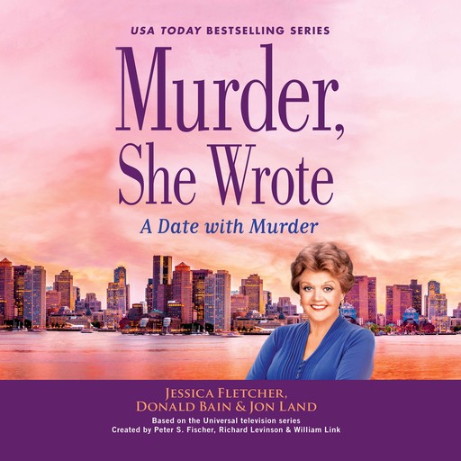 Murder, She Wrote: A Date with Murder, Donald Bain, Jessica Fletcher, Jon Land