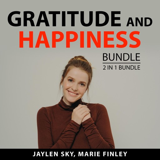 Gratitude and Happiness Bundle, 2 in 1 Bundle, Jaylen Sky, Marie Finley