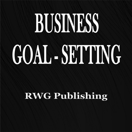 Business Goal-Setting, RWG Publishing